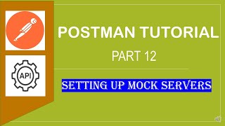POSTMAN BEGINNER TUTORIAL - 12 - Setting up mock server