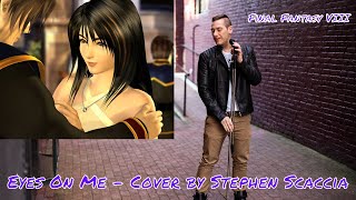 Eyes On Me - Final Fantasy VIII / Faye Wong (cover by Stephen Scaccia)