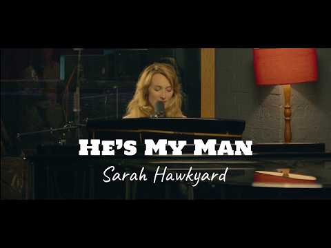 Sarah Hawkyard | He's My Man