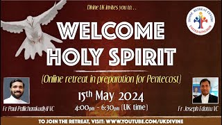 (LIVE) Retreat in Preparation for Pentecost (15 May 2024) Divine UK