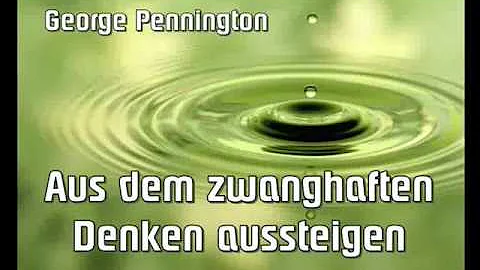 Aus dem zwanghaften Denken aussteigen - George Pen...