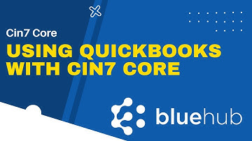 Using QuickBooks with Cin7 Core