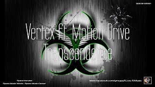 ✯ Vertex ft. Motion Drive - Transcendence (Master. Mix. by: Space Intruder) edit.2k21