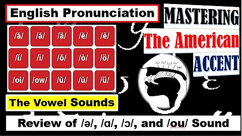 Review of /ə/, /ɑ/, /ɔ/, and /ou/ Sound | The Vowel Sounds | Mastering the American Accent