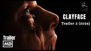CLAYFACE Official Trailer 2 (2026) | Movie Recap Pro