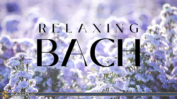 Bach - Classical Music for Relaxation