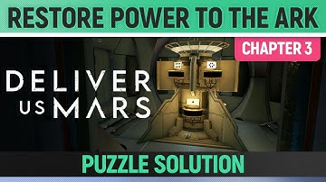 Deliver Us Mars - Restore Power to the ARK - Puzzle Solution