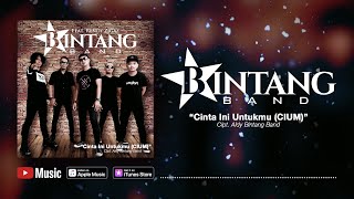Bintang Band - Cinta Ini Untukmu (CIUM) (feat. Rendy Zigaz) ( Video Lyrics) #lirik
