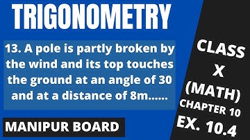 TRIGONOMETRY || CLASS X MATH EX.10.4 Q13 || MANIPUR BOARD || GPS MANIPUR