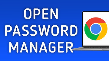 How To Open Password Manager On Google Chrome On PC (New Update)