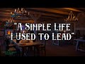 &quot;A Simple Life I Used to Lead&quot; | Tavern Music Vol. 2