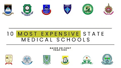 TEN(10) Most Expensive STATE Medical UNIVERSITIES in Nigeria based on FIRST YEAR School Fees