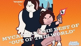 Game Grumps  MYCARUBA: The Best of 'Out of This World'