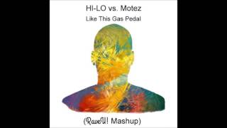 HI-LO vs. Motez - Like This Gas Pedal (RaveU Mashup)