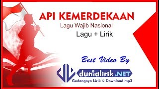 Lirik Lagu Api Kemerdekaan - Wajib Nasional