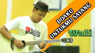 DOAKU UNTUKMU SAYANG - WALI BAND Acoustic Guitar Cover Bikin Terharu