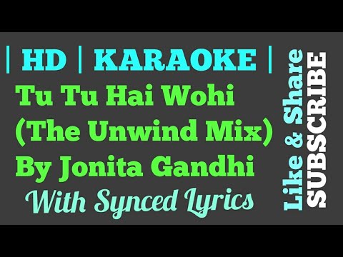 Tu Tu Hai Wohi (The Unwind Mix) By Jonita Gandhi | Karaoke | Clean Instruemental | Synced Lyrics |