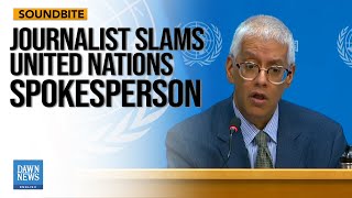 UN Offers Casual Response to Journalist's Questions on Gaza and Israel's Brutal Actions | Dawn News