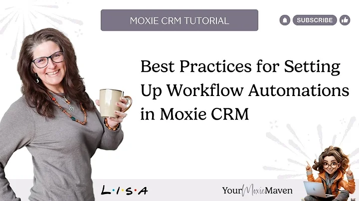 Best Practices for Setting Up Workflow Automations in Moxie CRM