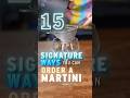 All 15 Ways To Order A Martini Martini Bartender Bartending Cocktails Mixology