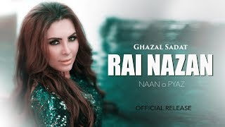 GHAZAL SADAT | RAI NAZAN   &quot;Yak Naan o Pyaz&quot;