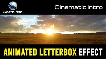 OpenShot Tutorial | How To Add Animated Letterbox Effect For A Cool Video Opening