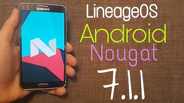 Install Android Nougat 7.1.1 on Galaxy Note 3 Neo - LineageOS
