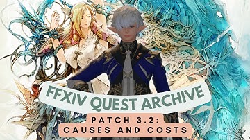 Patch 3.2: Causes and Costs // FFXIV Quest Archive