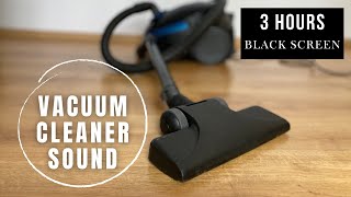 White Noise for Sleeping | Vacuum Cleaner Sound | 3 Hours | Black Screen | ASMR