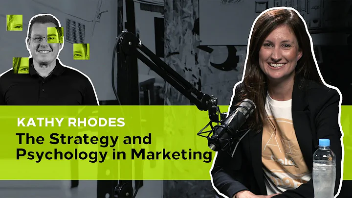 EP#007 - Kathy Rhodes - Strategy and Psychology in...