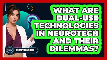 What Are Dual-use Technologies In Neurotech And Their Dilemmas? - Neurotech Insight Pro