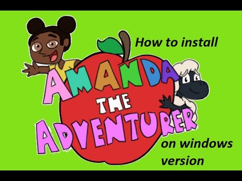 Tutorial- How to install Amanda The Adventurer on Windows version