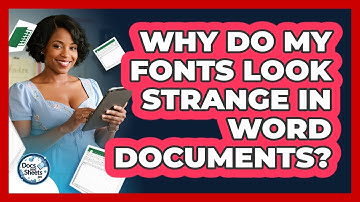 Why Do My Fonts Look Strange In Word Documents? - Docs and Sheets Pro