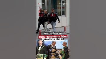 🚨 Türk masonların lideri gözaltına alındı!