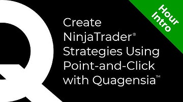 Create NinjaTrader® Strategies Using Point-&-Click with Quagensia® N Edition – Full Tutorial