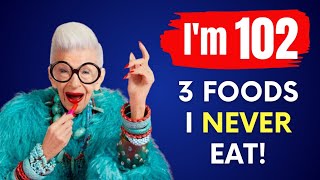 Iris Apfel (102 yr old) I NEVER EAT 3 Foods and LIVE LONGER \& TOP 5 Anti-aging Foods.