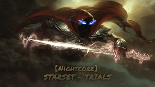 【Nightcore】  STARSET - TRIALS