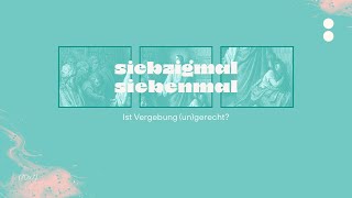 Ist Vergebung (un)gerecht? | Michael Heitmann | 21.April 2024