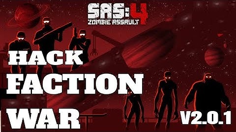SAS4   v2.0.1 FACTION WAR HACK 🔥#Non_Rooted_Device 📱 (part-1)