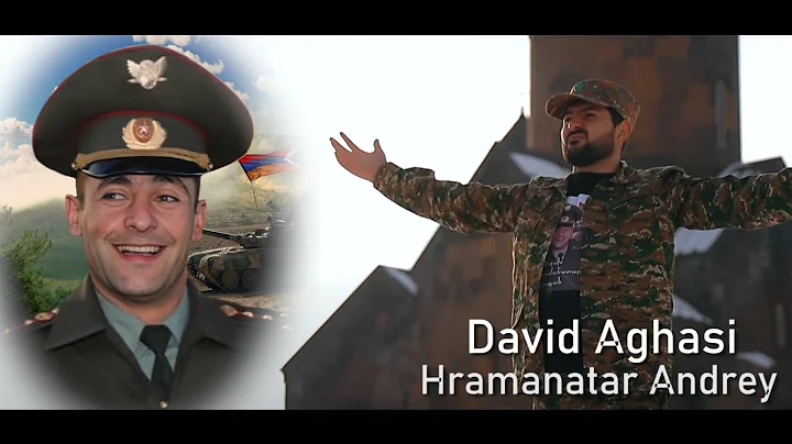 David Aghasi Hramanatar Andrey /official New video...