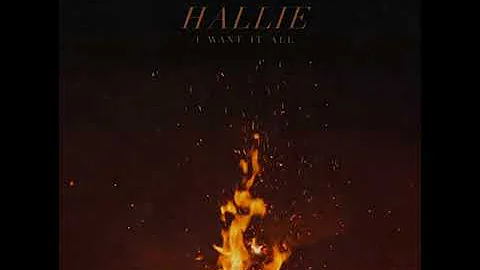 I Want It All By Hallie