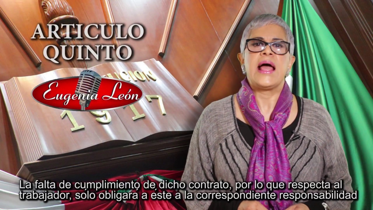 Articulo 5 De La Constitucion Politica De Los Estados Unidos Mexicanos Eugenia Leon Youtube