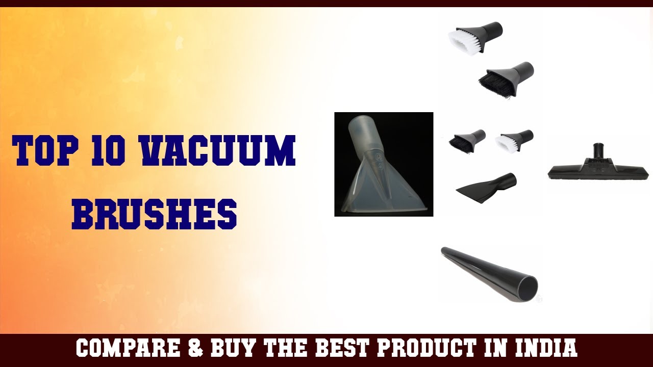 Top 10 Vacuum Brushes to buy in India 2021 | Price & Review