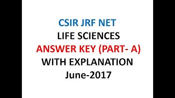 LIFE SCIENCES  ANSWER KEY (PART- A) WITH EXPLANATION  June-2017