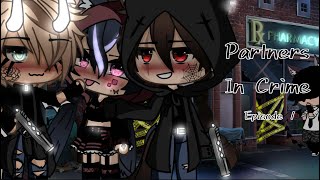 🔪⛓Partners in Crime⛓🔪 - Episode 1/? - New Series