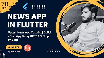 78- Flutter News App Tutorial | Build a Real App Using REST API Step-by-Step