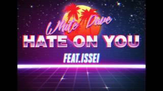 Vignette de la vidéo "White Dave - Hate on you feat.issei (Teaser)"