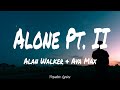 Alone Pt. II (Lyrics) - Alan Walker &amp; Ava Max