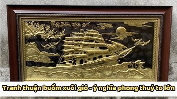 Ý Nghĩa Phong Thuỷ Tranh Thuận Buồm Xuôi Gió Bằng Đồng