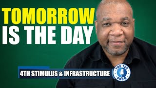 Tomorrow Is The Day: Infrastructure Bill | Monthly Stimulus Update | 4th Stimulus Check